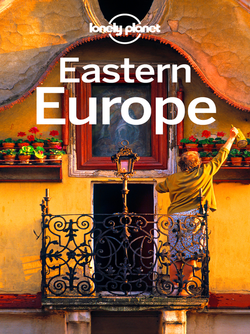 Title details for Eastern Europe Travel Guide by Lonely Planet - Available